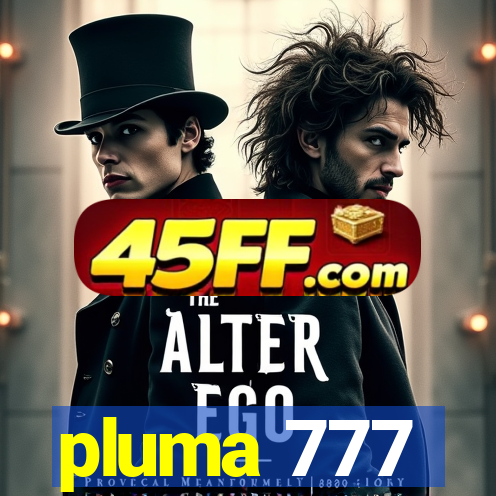 pluma 777